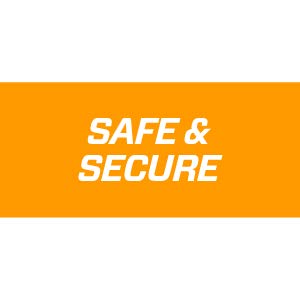 SAFE &amp; SECURE