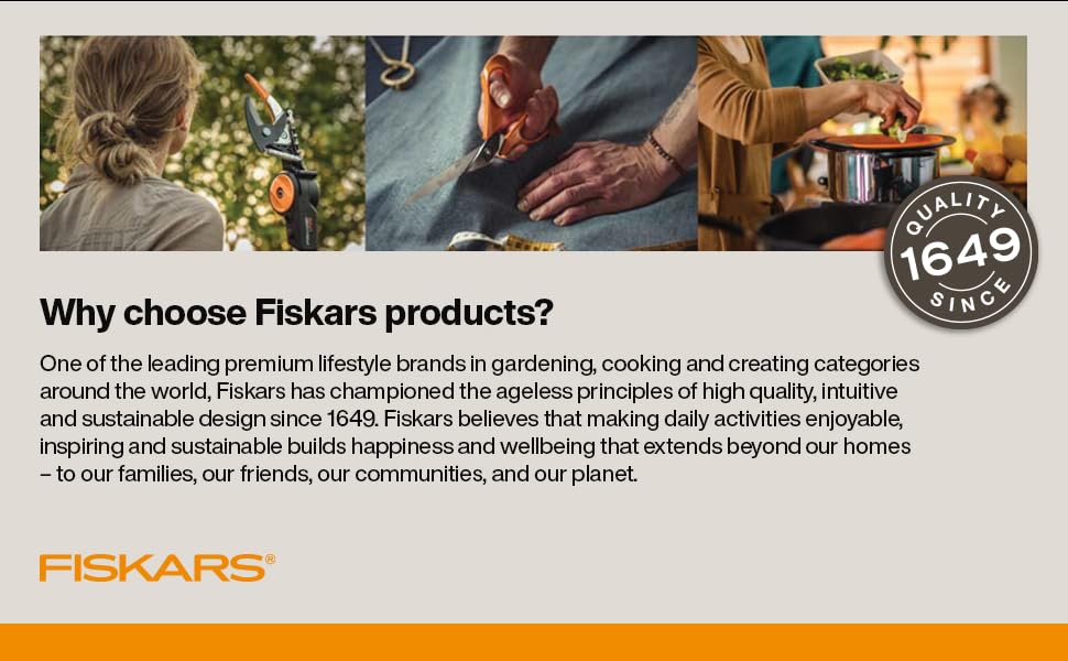 Why choose Fiskars leading premium brand quality since 1649