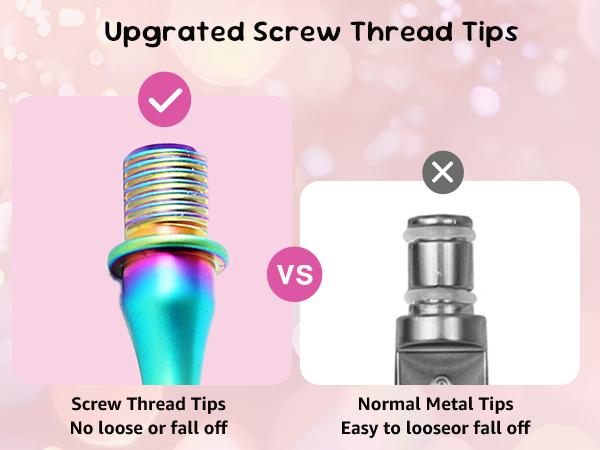 Upgrated Screw Thread Tips