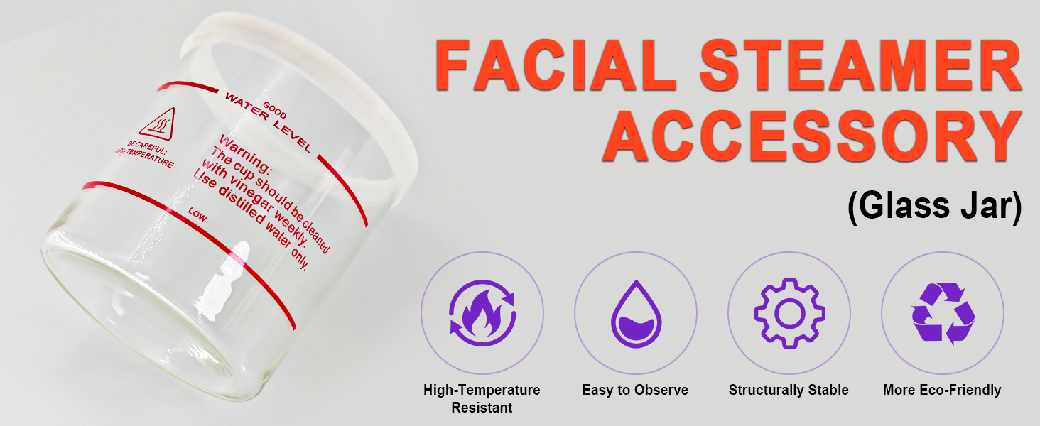 FACIAL STEAMER ACCESSORY (Big Glass Jar)