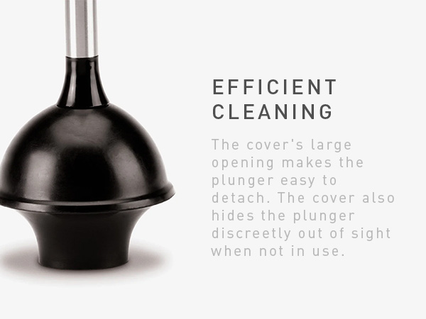 Efficient Plunging | Cover hides plunger discreetly out of sight when not in use