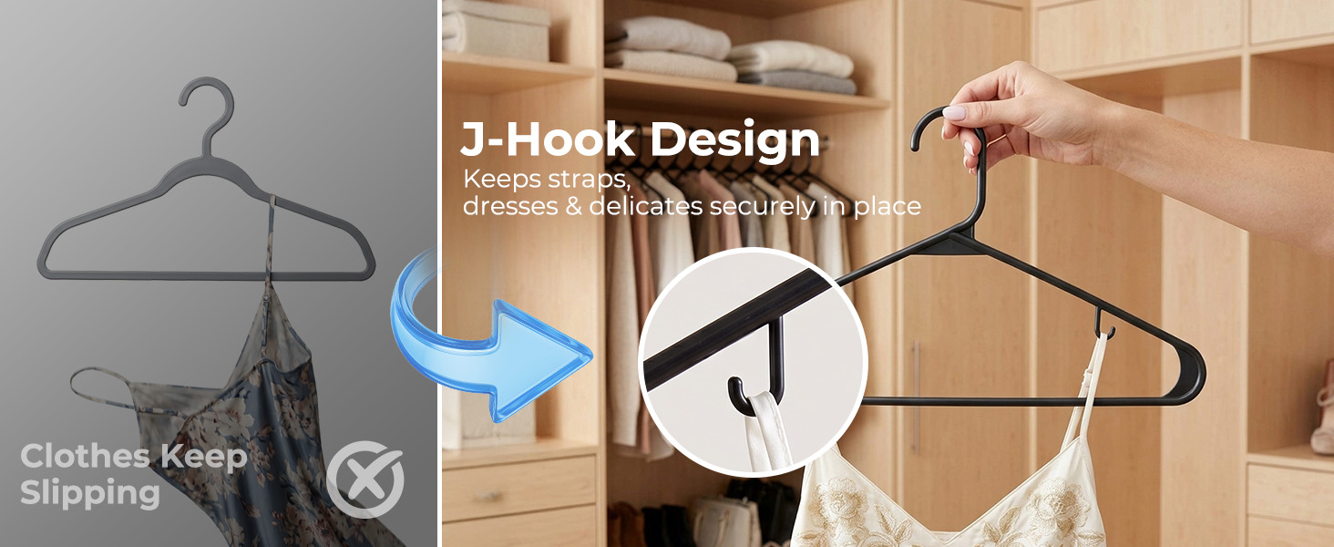 Say goodbye to camisoles and dresses falling off. Our hangers non-slip hooks lock straps in place