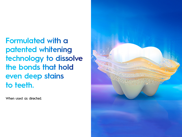 Formulated with a patented whitening technology to dissolve the bonds that hold deep stains to teeth
