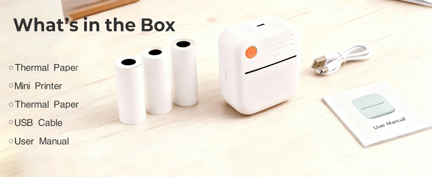 What&amp;#39;s in the Box -Thermal Paper -Mini Printer -Thermal Paper- USB Cable -User Manual