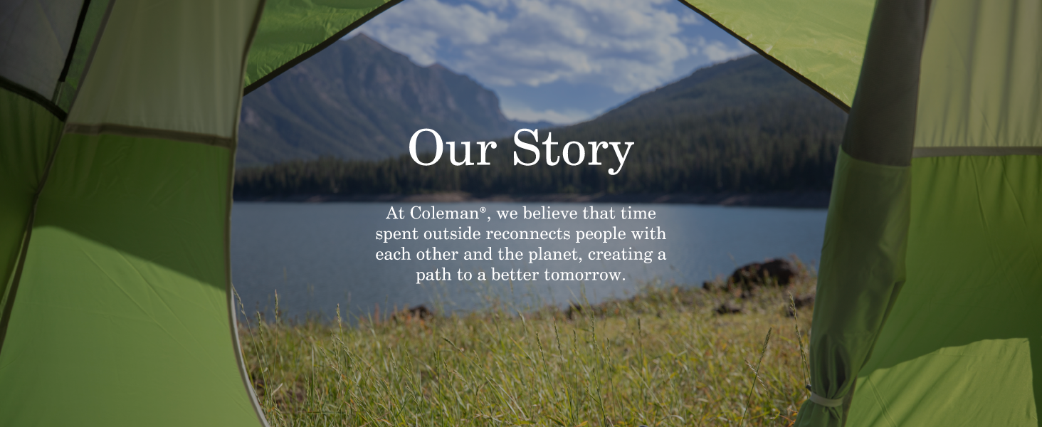 coleman brand story open green tent door reconnect people planet better fun friends family outside