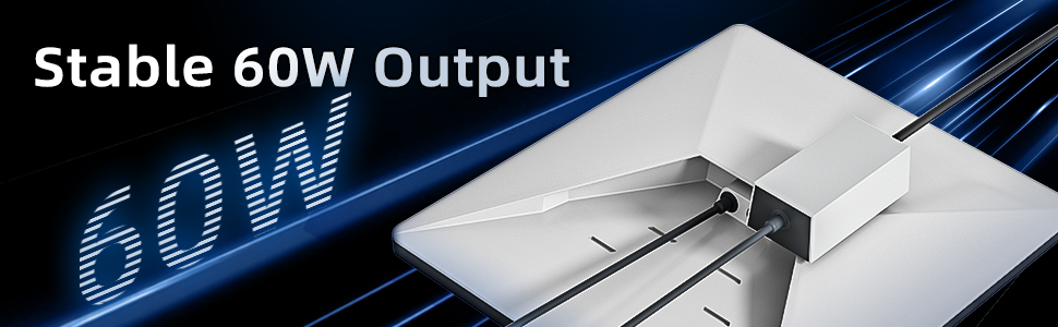 Stable 60W Output