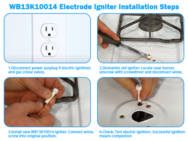WB13K10014 Electrode lgniter installation Steps