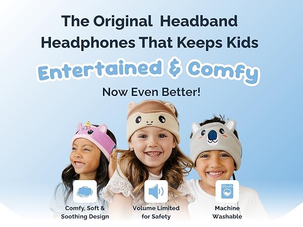 The original Headband Headphones that keeps kids entertained and comfy