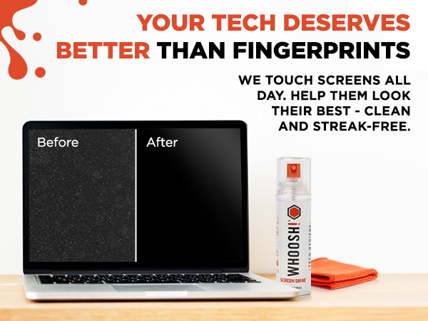 Clean screen ad: Before/After laptop display with WHOOSH! cleaner and cloth. Backed by science.