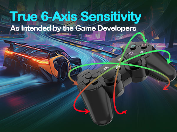 True 6-Axis Sensitivity