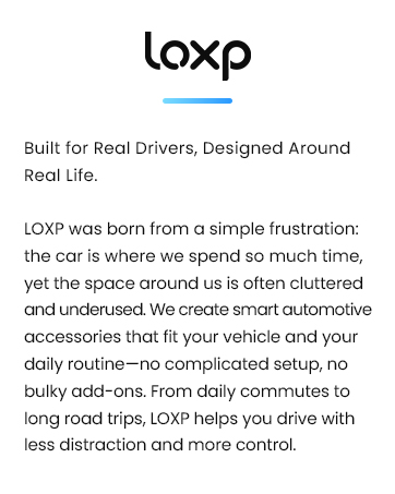 LOXP helps you drive with less distraction and more control.