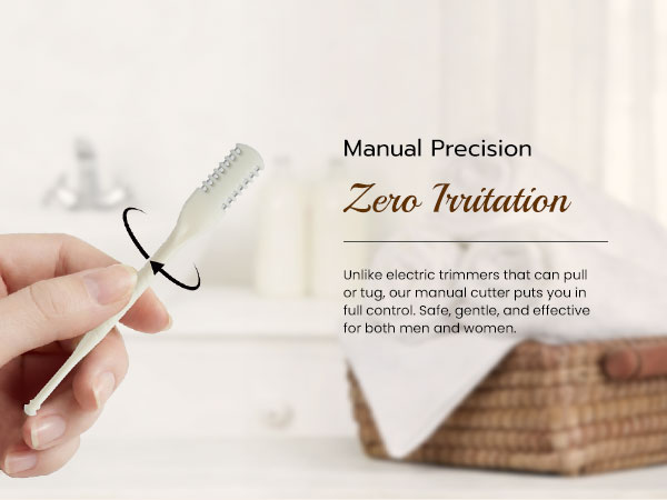 Manual Precision, Zero Irritation