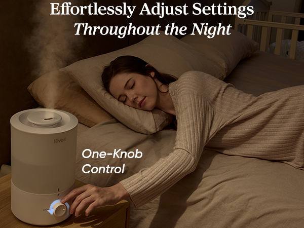One-Knob Control help you effortlessly adjust settings throughout the night