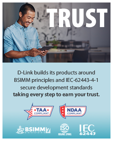 D-Link builds its products around BSIMM principles and IEC-62443-4-1 secure development standards