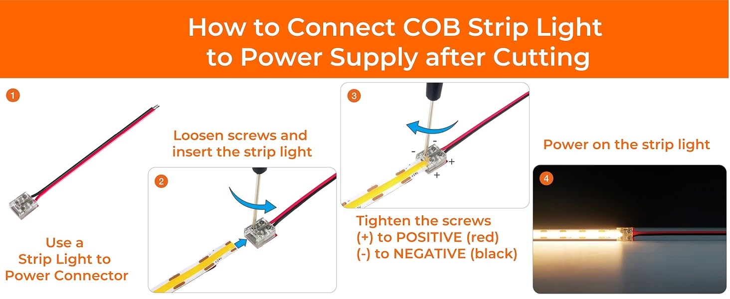 Connect COB LED strip to power supply by using 2-pin screw terminal block connector after cutting