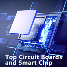 Top Circuit Boards and Smart Chip