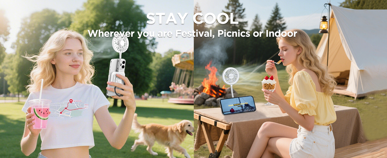 Stay cool indoor or outdoor