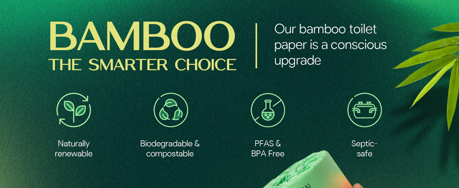 Bamboo The Smarter Choice. Our Bamboo Toilet Paper Rolls is a Conscious Choice