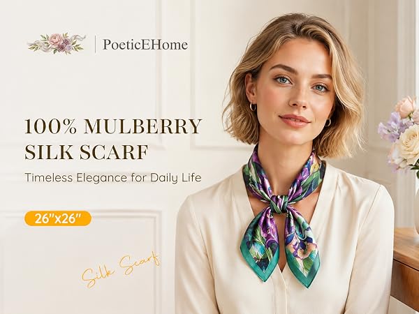 Text reads 'PoeticHome', '100% MULBERRY SILK SCARF', 'Timeless Elegance for Daily Life', '32 x 32'. Woman wearing teal and multicolored silk neck scarf with floral botanical pattern against neutral background.