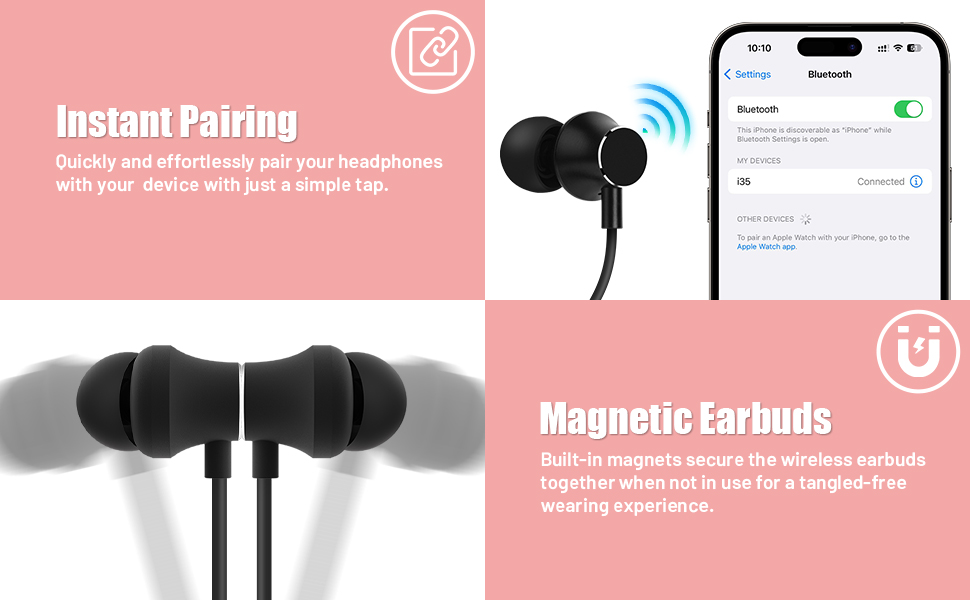 Instane pairing and Magnetic earbuds