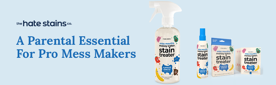 Hate Stains. For when Life Gets messy.