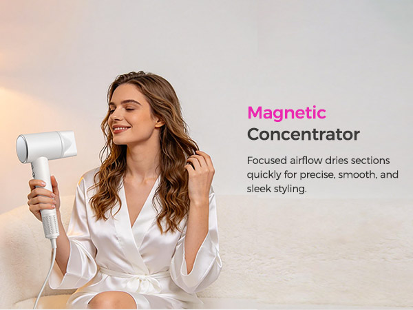 Magnetic concentrator: precision airflow for straight looks. Smooth, shiny, and easy to control.