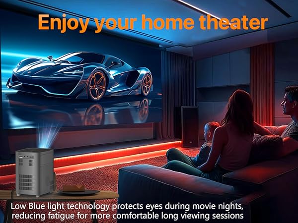 Text reads 'Enjoy your home theater' and 'Low Blue light technology protects eyes during movie nights, reducing fatigue for more comfortable long viewing sessions.' Shows theater room with car projection and red ambient lighting.