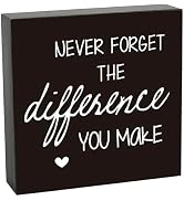 Never Forget The Difference You Make Wooden Box Sign, Inspirational Positive Reminder Sign Office...