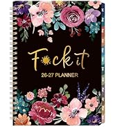 Planner 2026-2027, Fu-ck It Academic Planner 2026-2027 for Women, JULY 2026 - JUNE 2027, 6.5" x 8...