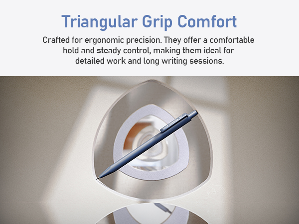 Triangular Grip Design guide the comfortable writing posture. Smooth barrel and light weight.