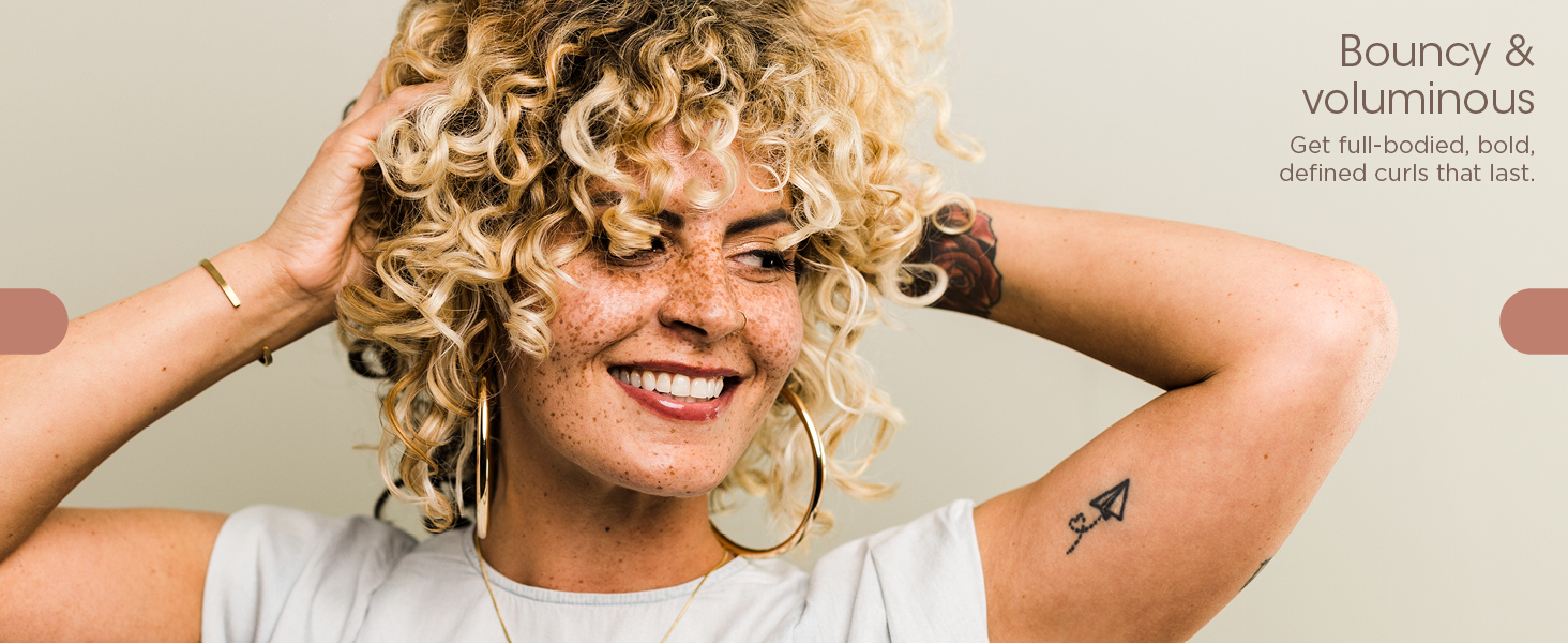 Bouncy &amp;amp; voluminous Get full-bodied, bold, defined curls that last.