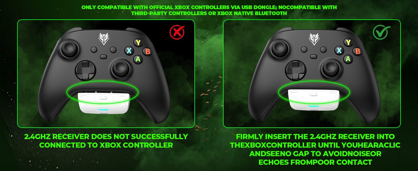 Insert 2.4GHz receiver into Xbox controller firmly until it clicks with no gap.