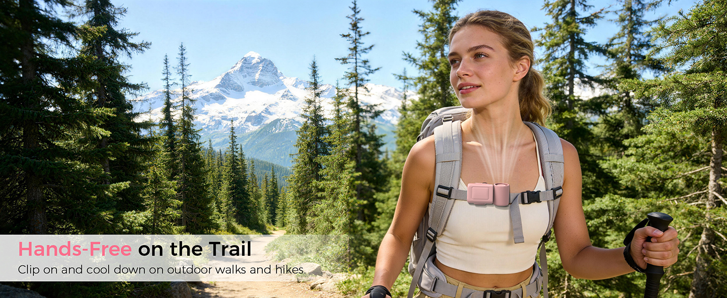 Hands-Free on the Trail Clip on and cool down on outdoor walks and hikes