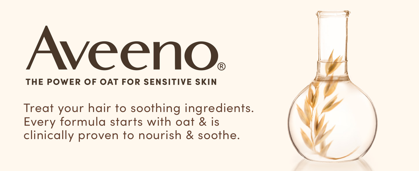 Treat hair to soothing ingredients with Aveeno products, using the power of oat for sensitive skin