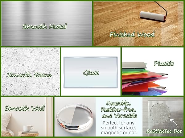 You may develop bigger scope of usage by yourself since it sticks to any smooth surfaces.