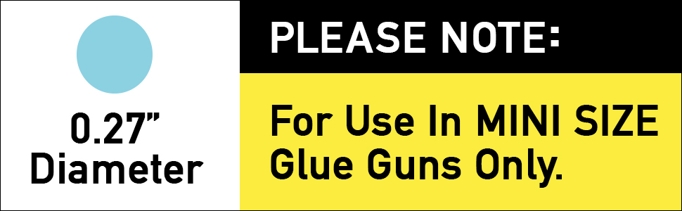 PLEASE NOTE: For MINI SIZE Glue Guns ONLY. | .27 Diameter