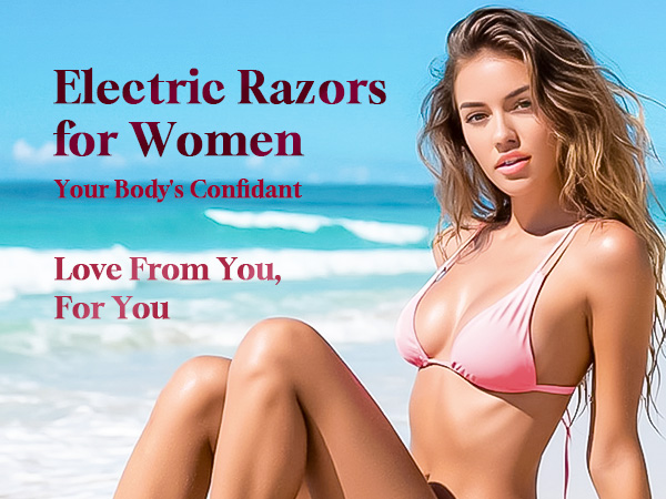 Electric Razors for Womeh Your Body&amp;amp;#39;s Confdant