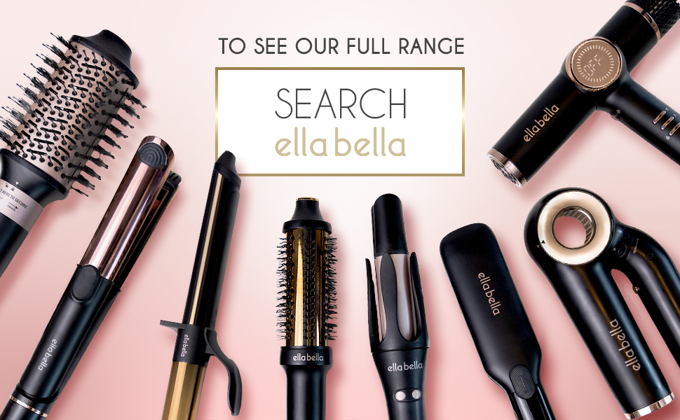 NEW ELLA BELLA FULL RANGE
