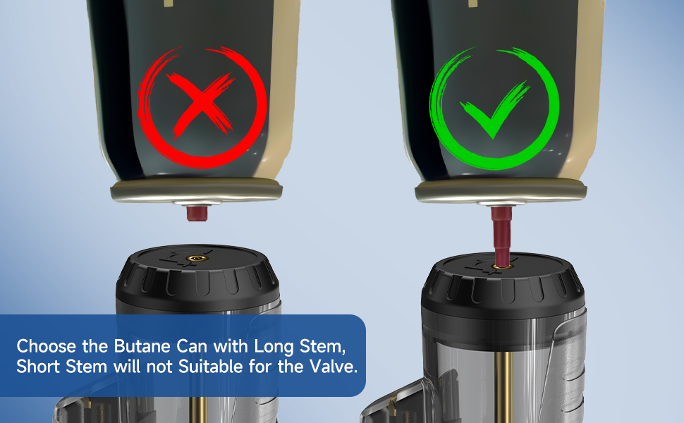 Choose the Butane Can with Long Stem
