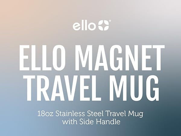 ello magnet travel coffee mug with handle for travel