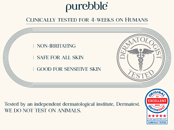 Clinically tested for 4-weeks on Humans, NON-IRRITATING,GOOD FOR SENSITIVE SKIN SAFE FOR ALL SKIN, 
