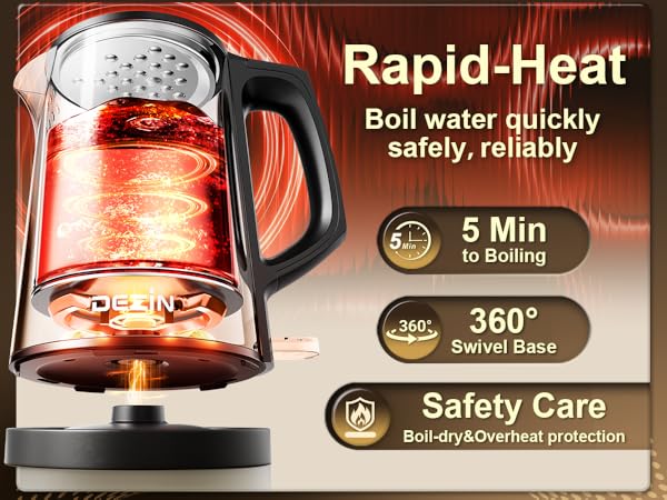 Rapid-Heat Technology Boil water quickly, safely, reliably