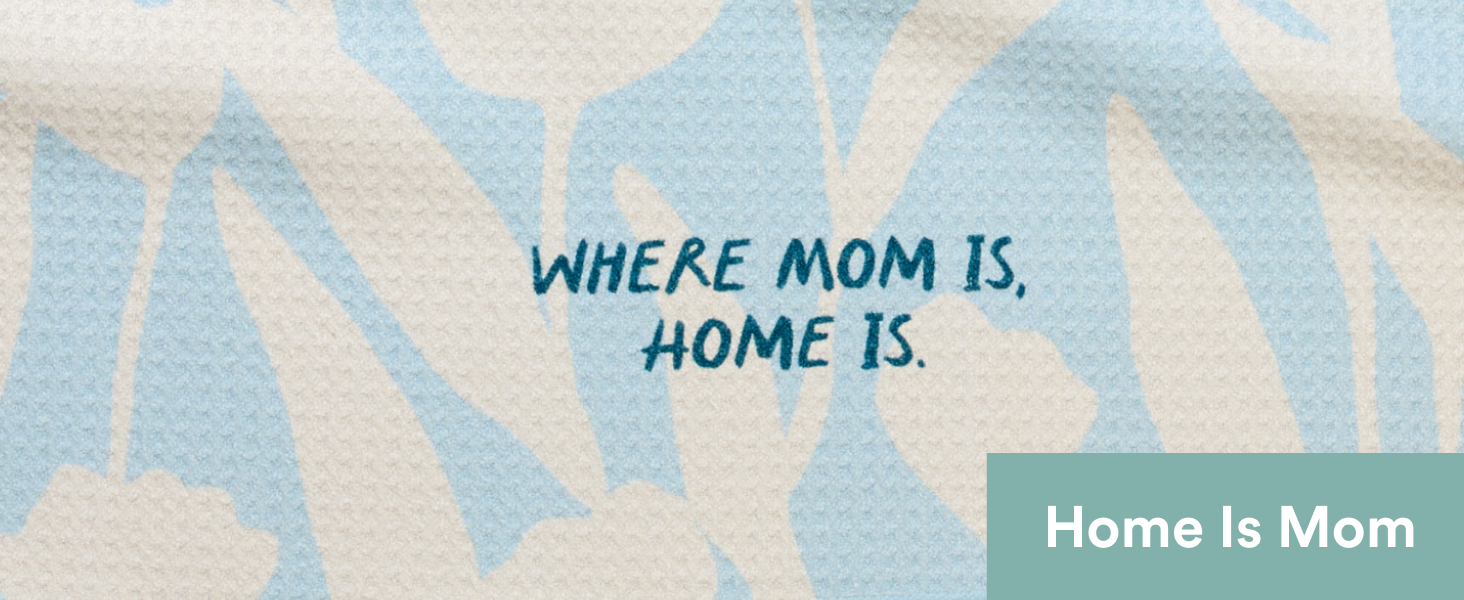 Home is mom