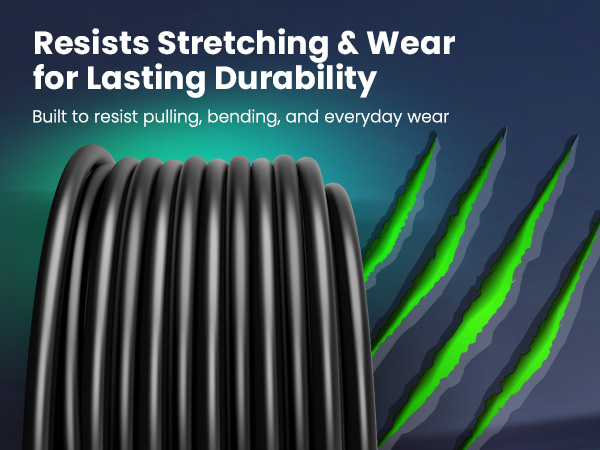 Resists Stretching &amp; Wear for Lasting Durability Built to resist pulling, bending, and everyday wear