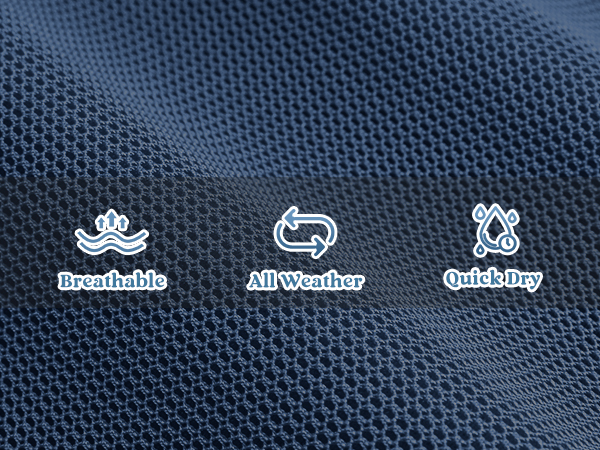 breathable quick-dry mesh for all weather use