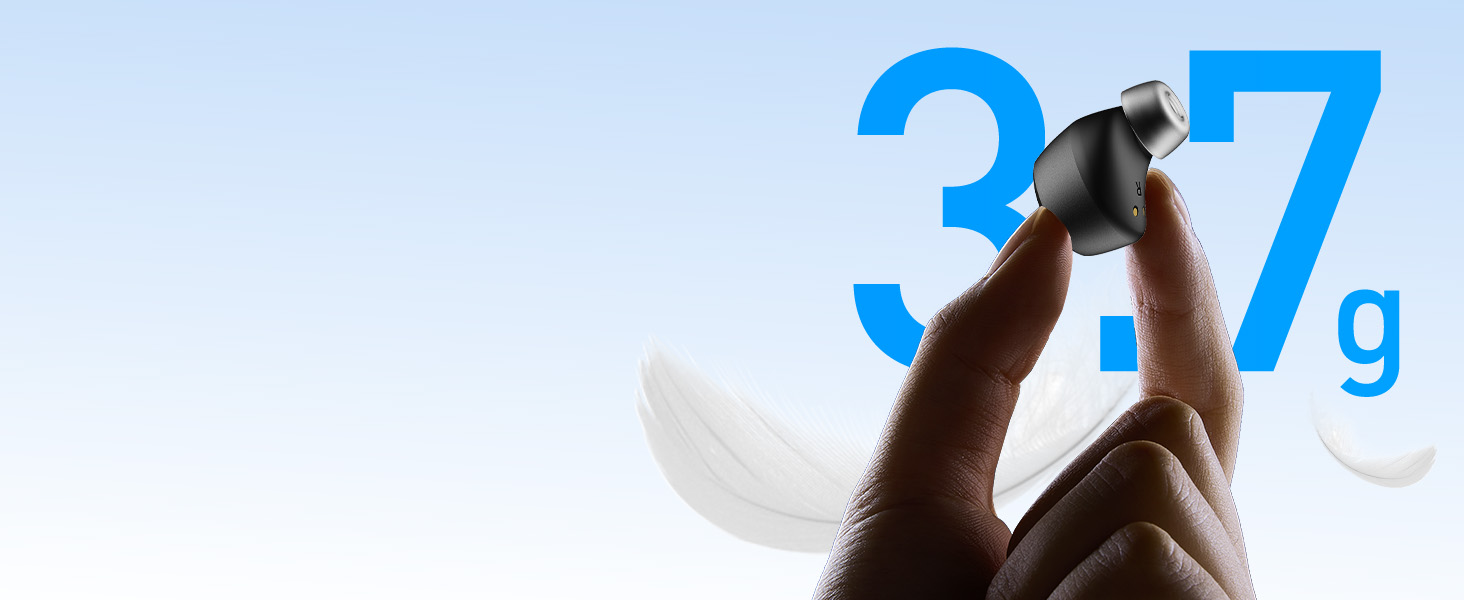 Ultra-lightweight 3.7g in-ear earbud design for comfortable everyday wireless listening