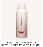 Laura Mercier Translucent Hydrating Setting Spray Ultra-Blur, Micro-Fine Blurring Face Mist, 24HR...