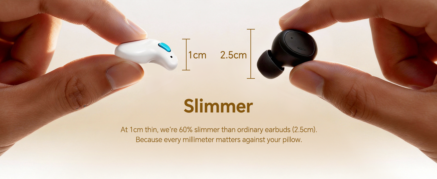 slimmer than ordinary earbuds