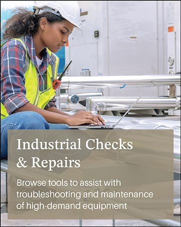 Industrial Checks and Repairs: Browse tools to assist with troubleshooting and maintenance