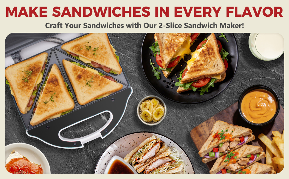 make sandwiches in every flavor